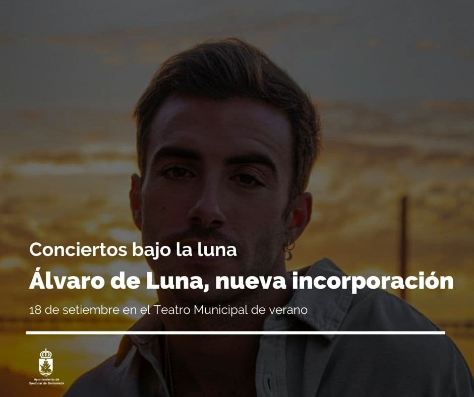 ÁLVARO DE LUNA, NUEVA INCORPORACIÓN A LOS CONCIERTOS DEL VERANO