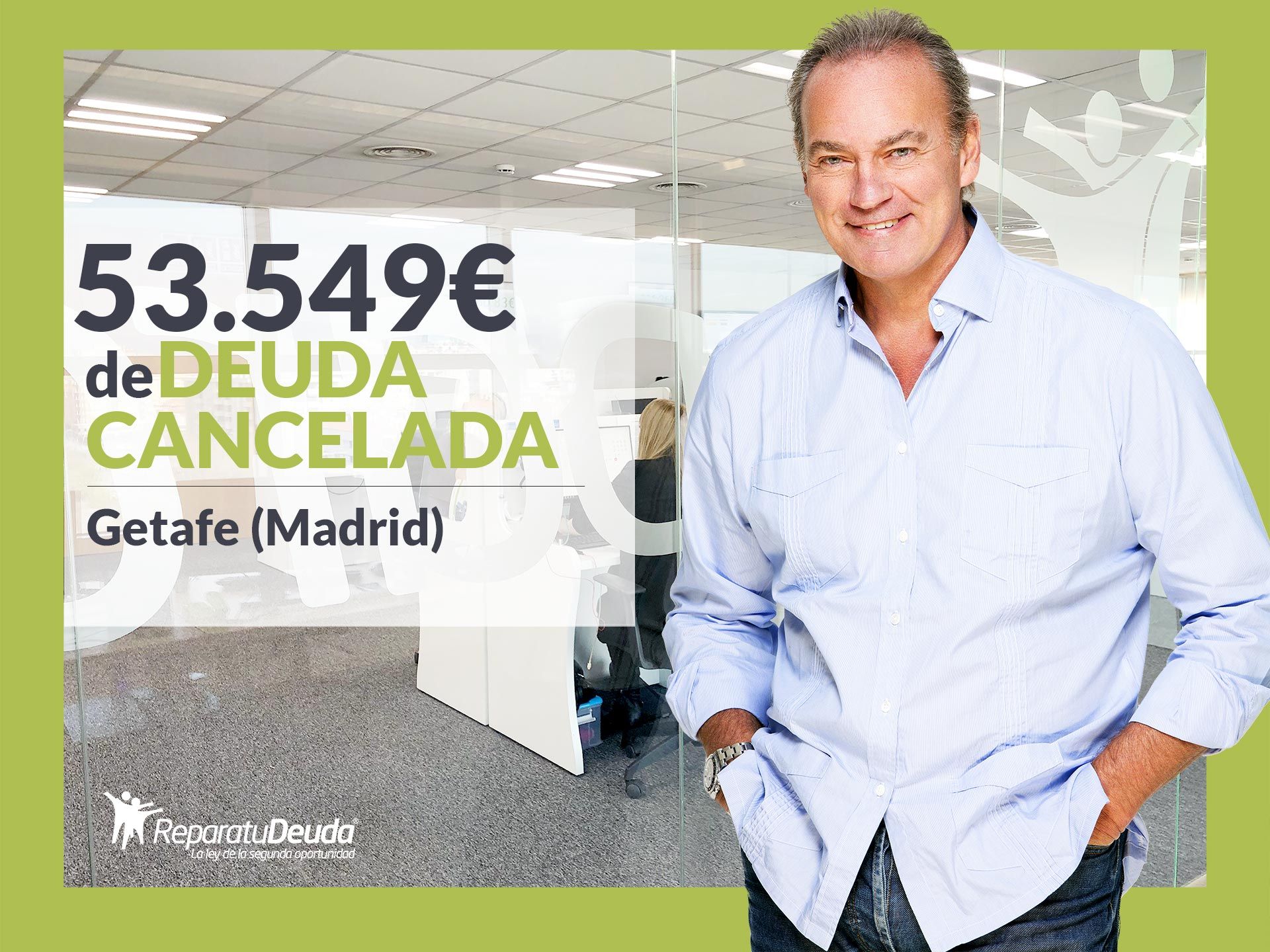 Repara tu Deuda Abogados cancela 53.549€ en Getafe (Madrid) con la Ley de la Segunda Oportunidad