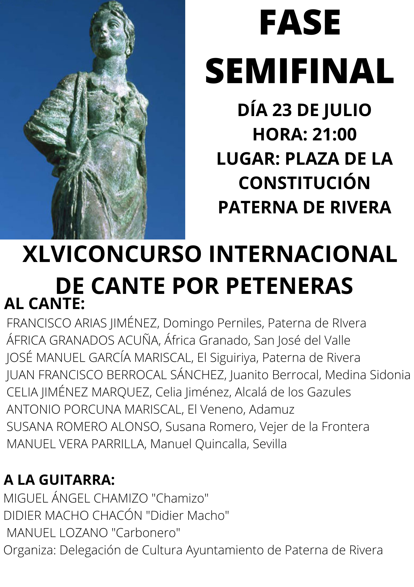 FASE DE SEMIFINAL DEL XLVI CONCURSO INTERNACIONAL DE CANTE POR PETENERAS 2.022. SÁBADO 23 DE JULIO A PARTIR DE LAS 20:00 HORAS EN LA PLAZA DE LA CONSTITUCIÓN