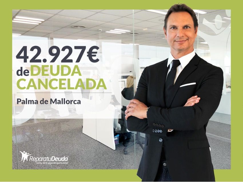 Repara tu Deuda Abogados cancela 42.927 € en Palma de Mallorca con la Ley de Segunda Oportunidad