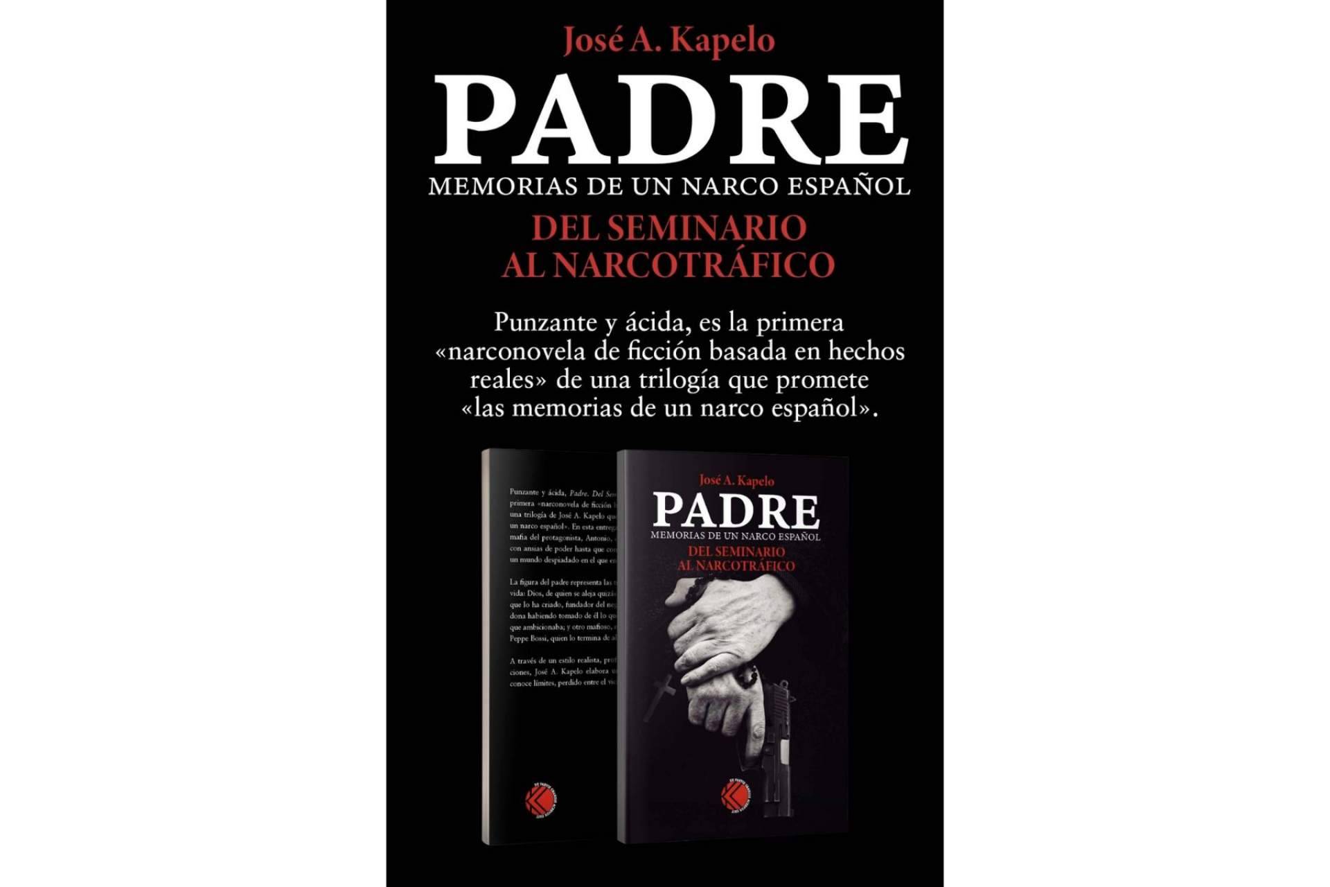 'Padre', la novela basada en hechos reales de José A. Kapelo