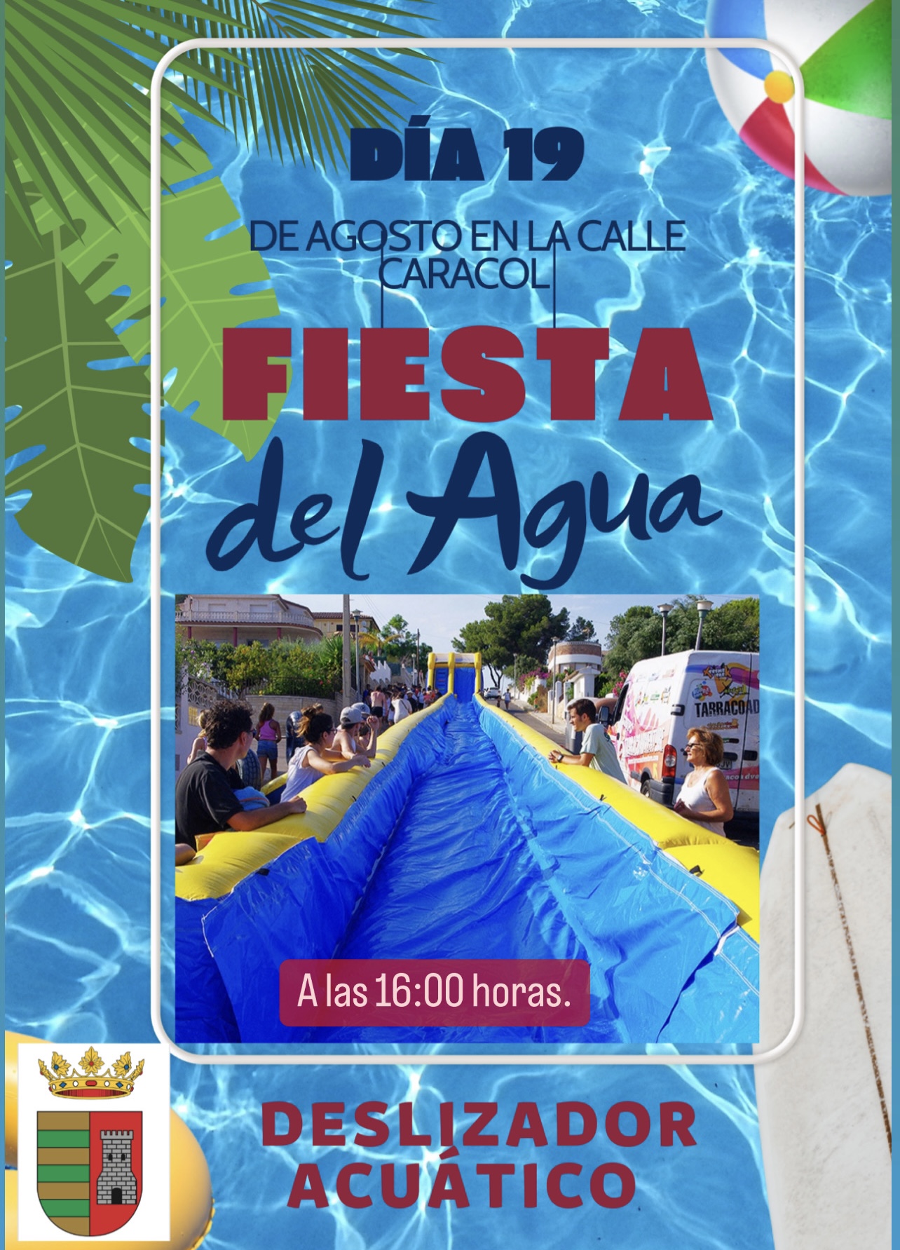 EL PRÓXIMO DÍA 19 DE AGOSTO PODREMOS DISFRUTAR DE LA FIESTA DEL AGUA, EN LA CALLE CARACOL, A PARTIR DE LAS 16:00 HORAS.