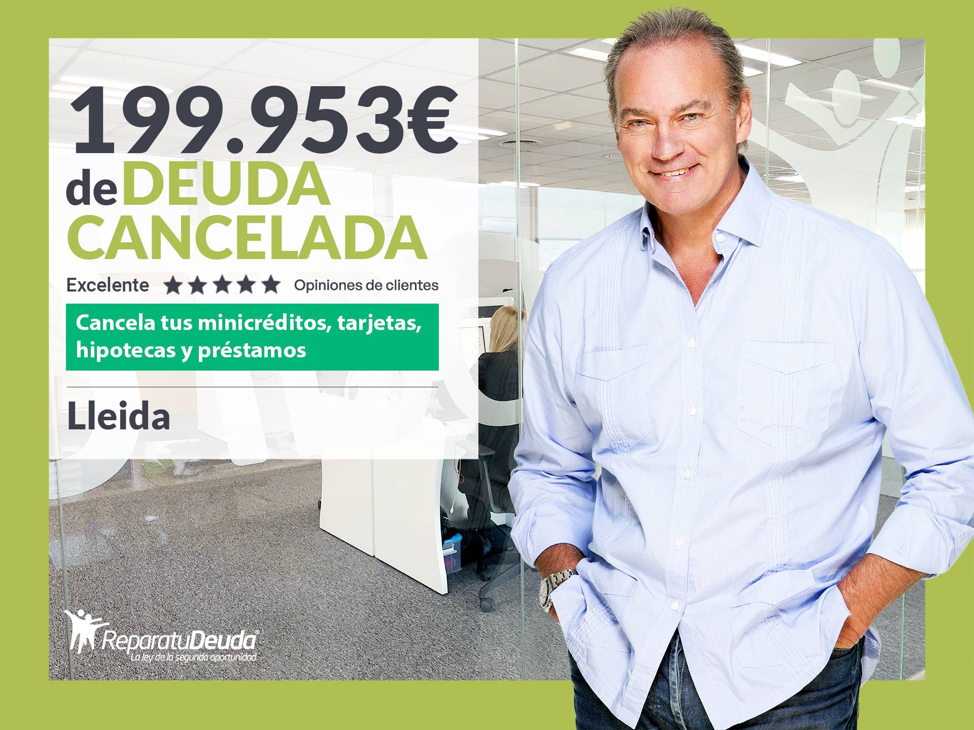 Repara tu Deuda Abogados cancela 199.953 € en Lleida (Catalunya) con la Ley de Segunda Oportunidad