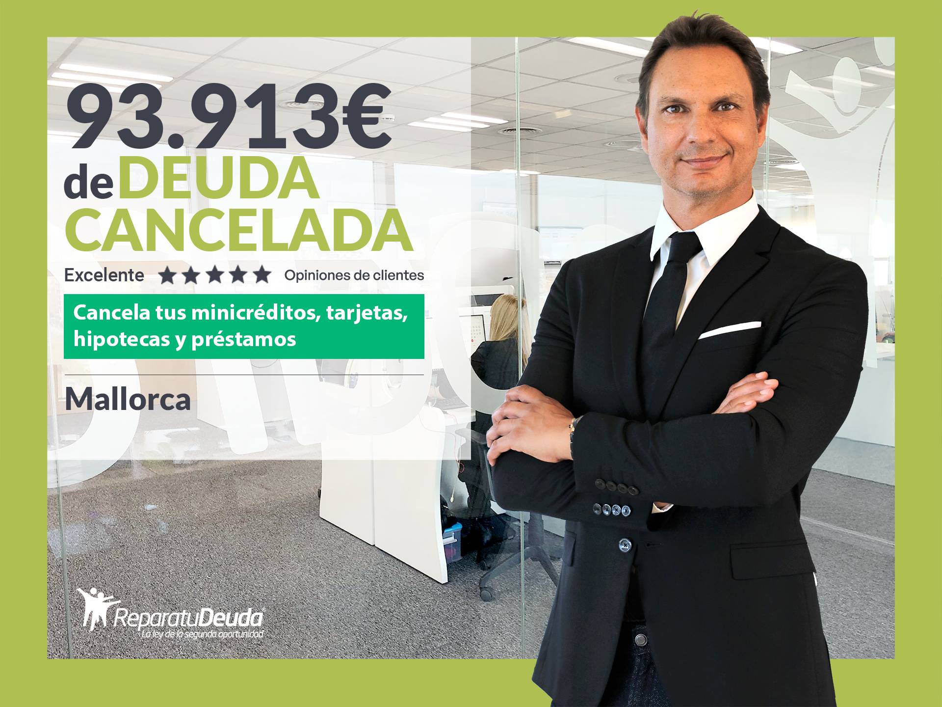 Repara tu Deuda Abogados cancela 93.913€ en Mallorca (Baleares) con la Ley de Segunda Oportunidad